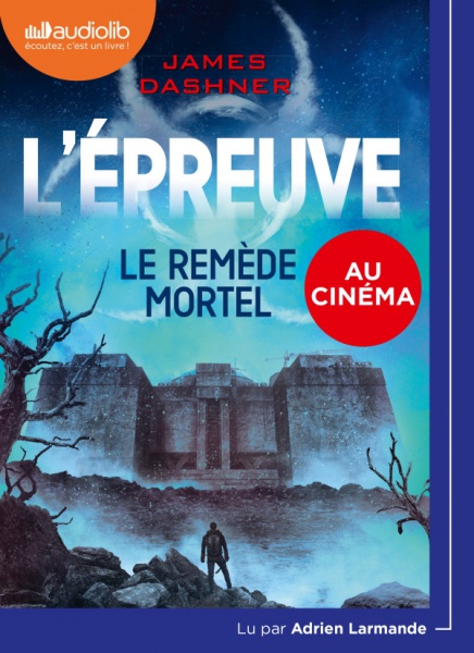 James Dashner - Le Labyrinthe - La Terre Brule (Audiolib)